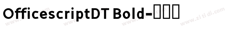 OfficescriptDT Bold字体转换